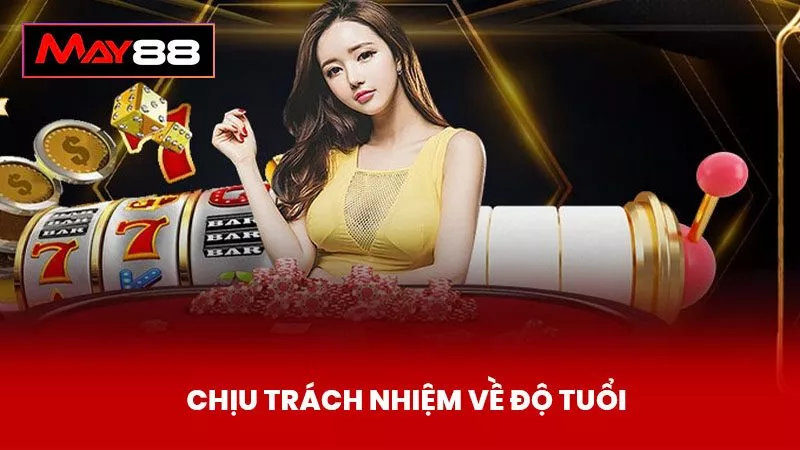 Chịu trách nhiệm về độ tuổi