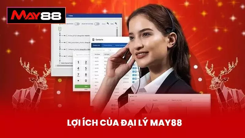Lợi ích của đại lý May88