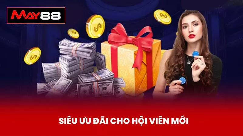 Siêu ưu đãi cho hội viên mới