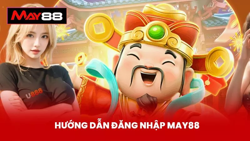 Hướng dẫn đăng nhập May88