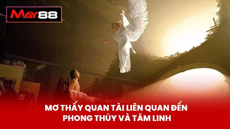 Mơ Thấy Quan Tài Liên Quan Đến Phong Thủy Và Tâm Linh